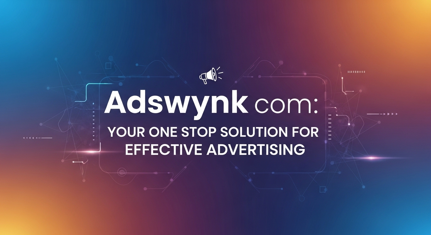 Adswynk com: Your One Stop Solution for Effective Advertising